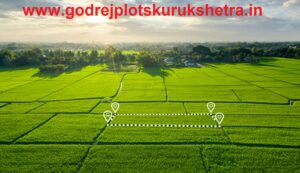 Godrej Properties Kurukshetra: A Golden Opportunity to Own a Piece of Land in Haryana